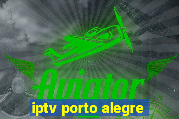 iptv porto alegre